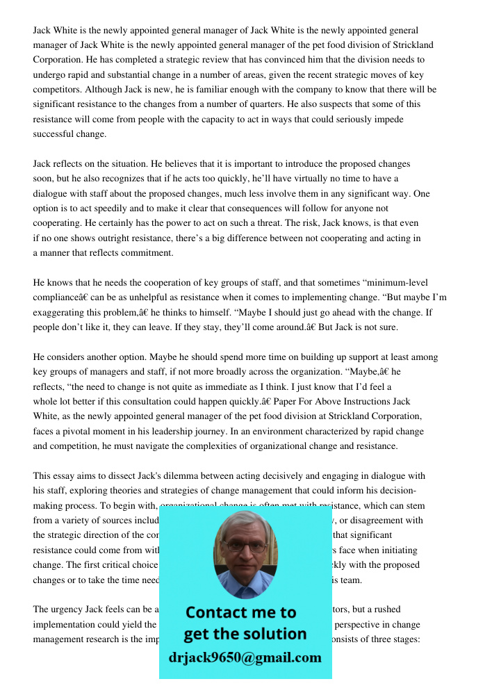 Jack White is the newly appointed general manager of the pet food division of Strickland Corporation. He has completed a strategic review that has convinced him