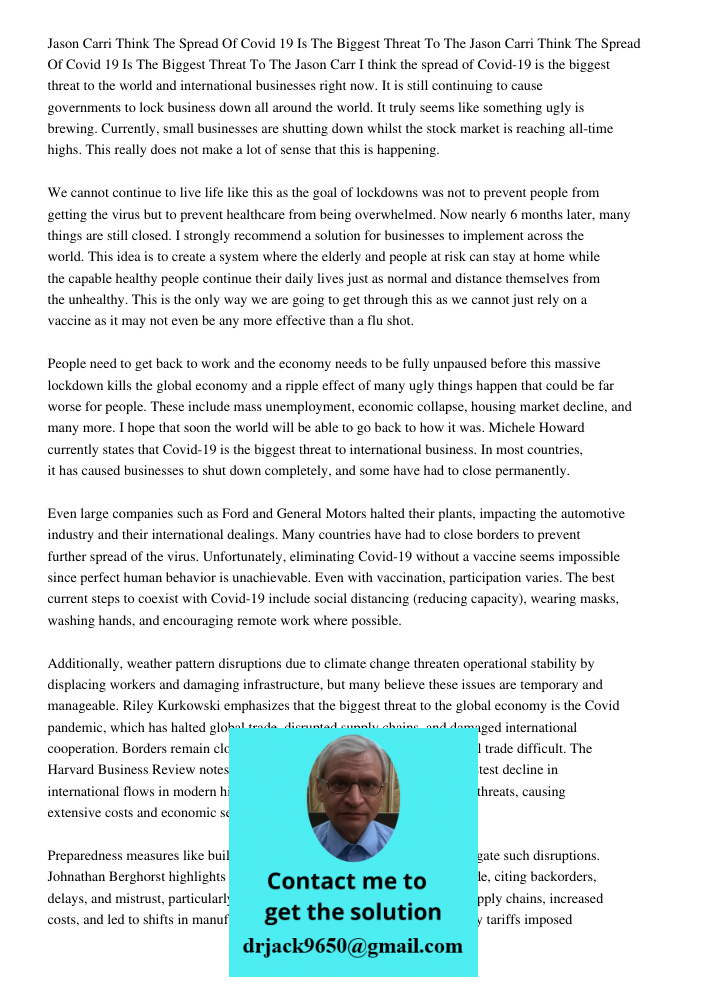 Jason Carr I think the spread of Covid-19 is the biggest threat to the world and international businesses right now. It is still continuing to cause governments