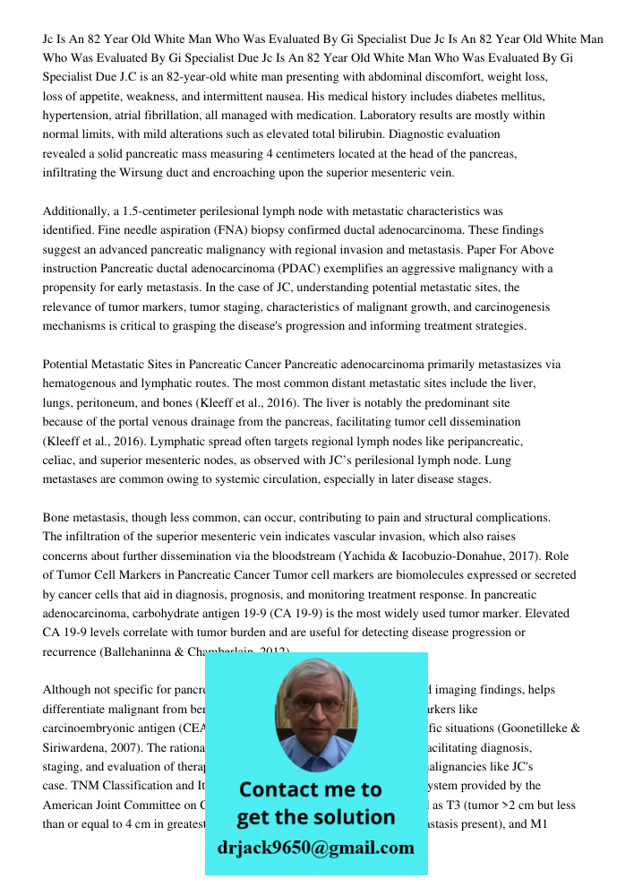 Jc Is An 82 Year Old White Man Who Was Evaluated By Gi Specialist Due J.C is an 82-year-old white man presenting with abdominal discomfort, weight loss, loss of