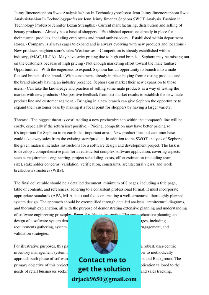 Jeimy Jimenez Sephora SWOT Analysis. Fashion in Technology Professor Jennifer Lezan Strengths: · Current manufacturing, distribution and selling of beauty produ