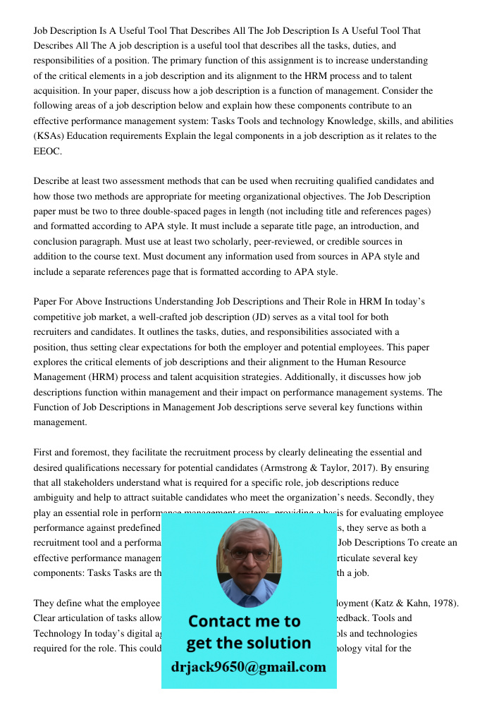 A job description is a useful tool that describes all the tasks, duties, and responsibilities of a position. The primary function of this assignment is to incre