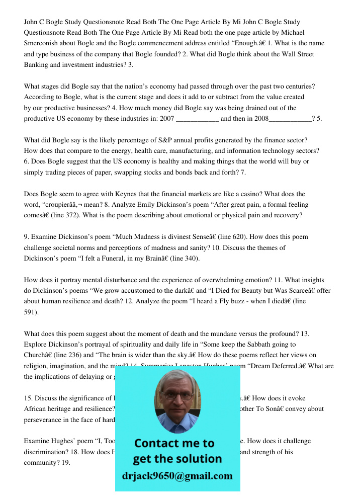 Read both the one page article by Michael Smerconish about Bogle and the Bogle commencement address entitled “Enough.” 1. What is the name and type business of 