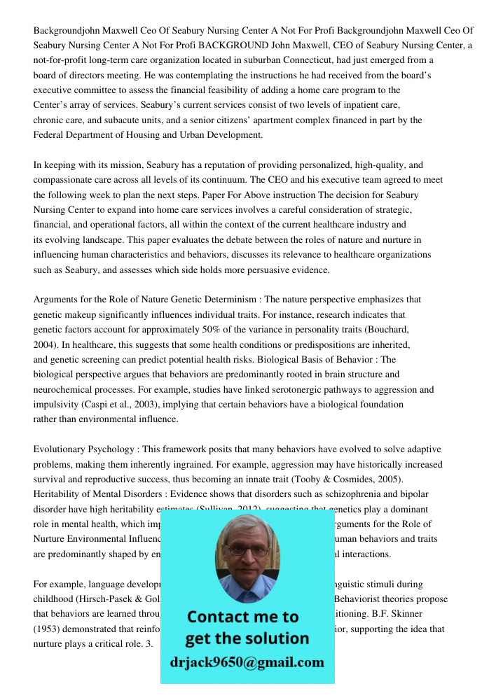 BACKGROUND John Maxwell, CEO of Seabury Nursing Center, a not-for-profit long-term care organization located in suburban Connecticut, had just emerged from a bo