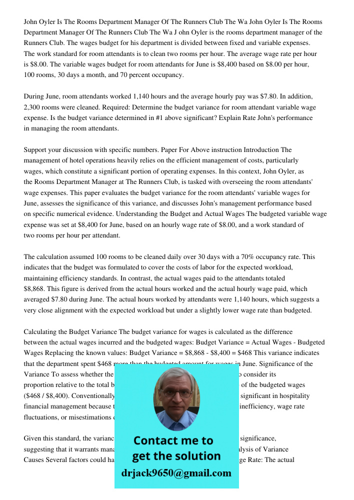 J ohn Oyler is the rooms department manager of the Runners Club. The wages budget for his department is divided between fixed and variable expenses. The work st