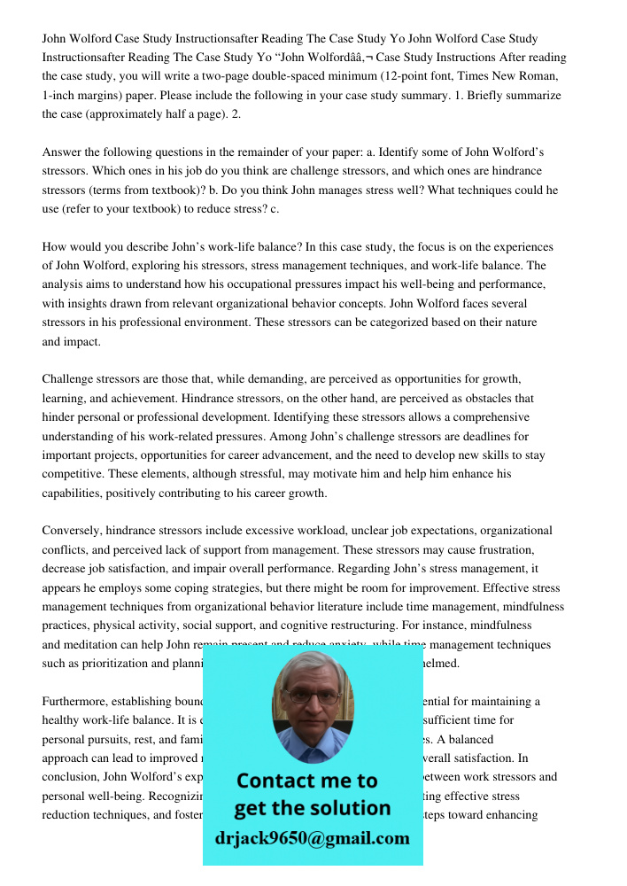 “John Wolfordâ€ Case Study Instructions After reading the case study, you will write a two-page double-spaced minimum (12-point font, Times New Roman, 1-inch ma