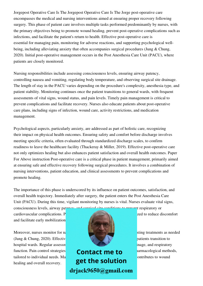 Jorge post-operative care encompasses the medical and nursing interventions aimed at ensuring proper recovery following surgery. This phase of patient care invo