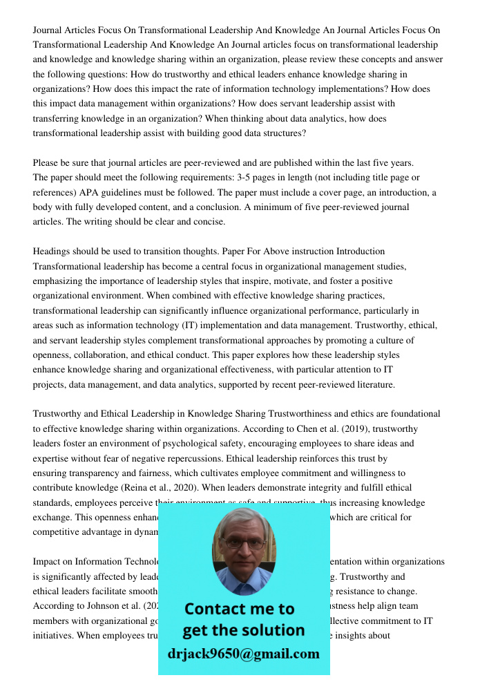 Journal articles focus on transformational leadership and knowledge and knowledge sharing within an organization, please review these concepts and answer the fo