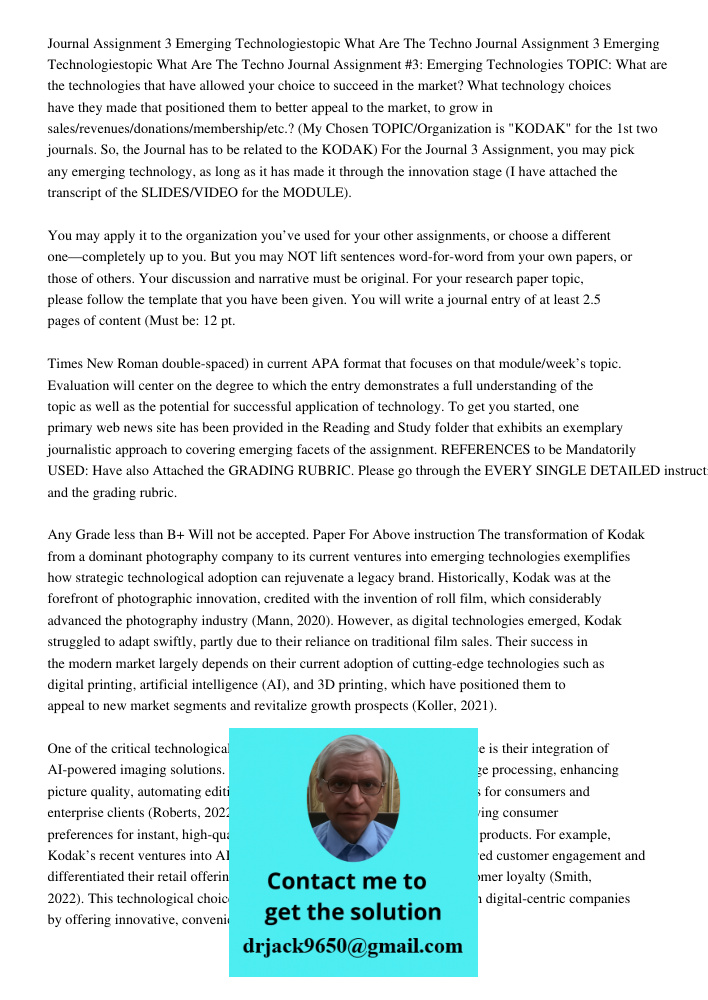 Journal Assignment #3: Emerging Technologies TOPIC: What are the technologies that have allowed your choice to succeed in the market? What technology choices ha