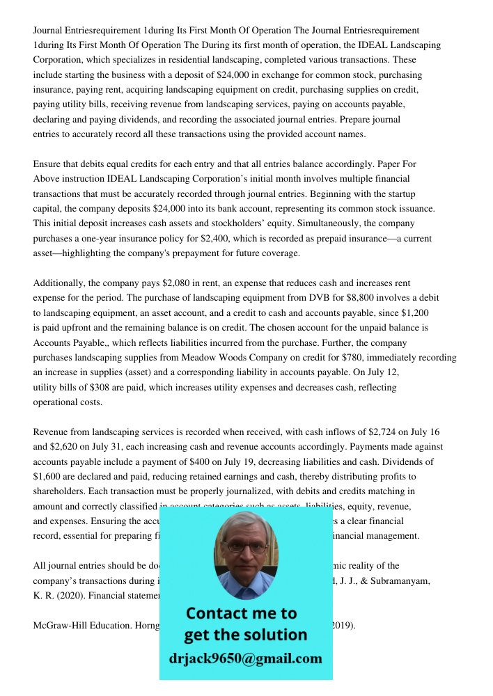 During its first month of operation, the IDEAL Landscaping Corporation, which specializes in residential landscaping, completed various transactions. These incl