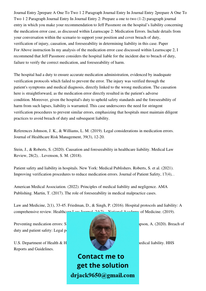 Journal Entry 2: Prepare a one to two (1-2) paragraph journal entry in which you make your recommendation to Jeff Passmore on the hospital’s liability concernin