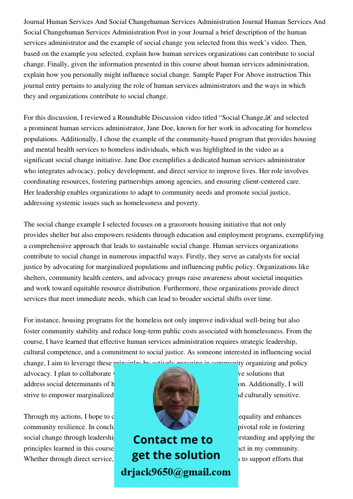 Post in your Journal a brief description of the human services administrator and the example of social change you selected from this week’s video. Then, based o