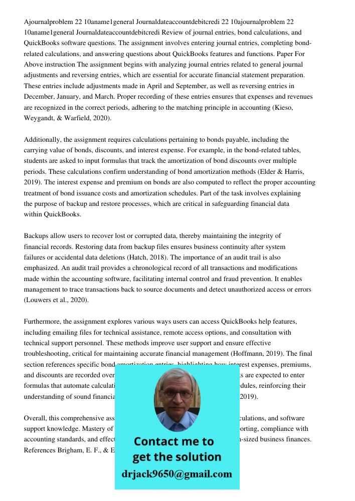 Review of journal entries, bond calculations, and QuickBooks software questions. The assignment involves entering journal entries, completing bond-related calcu