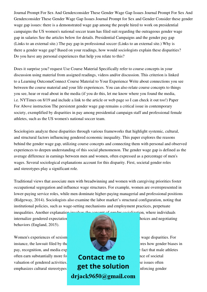 Journal Prompt for Sex and Gender Consider these gender wage gap issues: there is a demonstrated wage gap among the people hired to work on presidential campaig