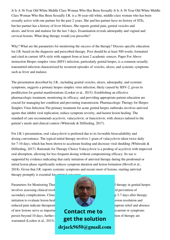 J.R. is a 36-year-old white, middle-class woman who has been sexually active with one partner for the past 2 years. She and her partner have no history of STIs,