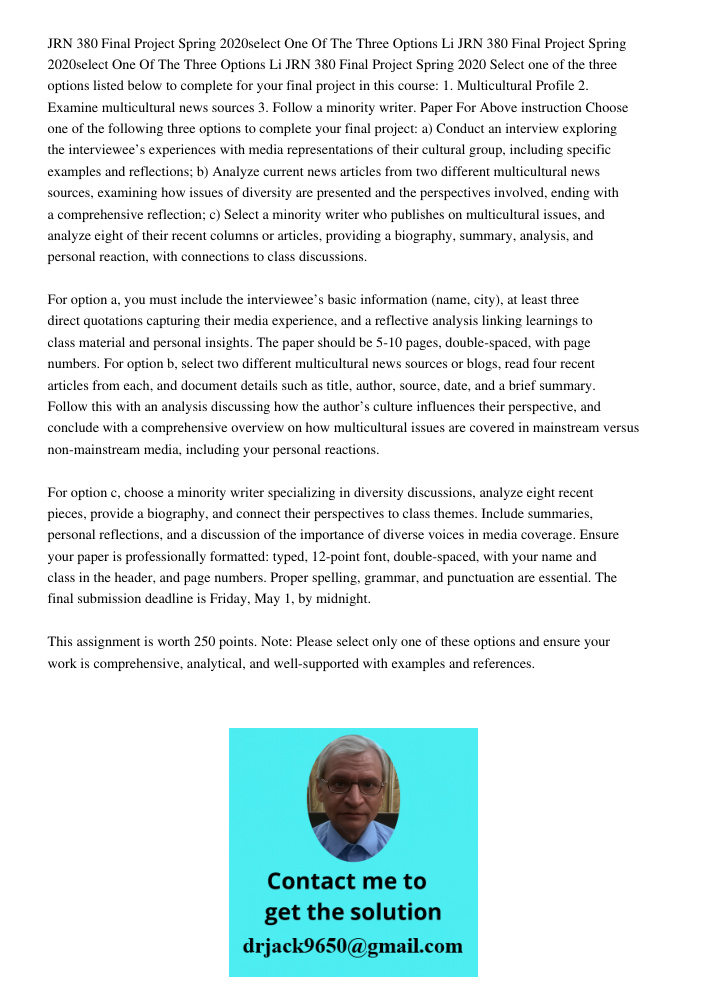 JRN 380 Final Project Spring 2020 Select one of the three options listed below to complete for your final project in this course: 1. Multicultural Profile 2. Ex