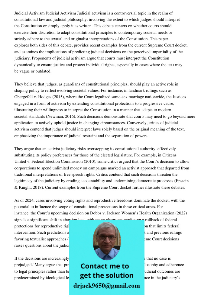 Judicial activism is a controversial topic in the realm of constitutional law and judicial philosophy, involving the extent to which judges should interpret the