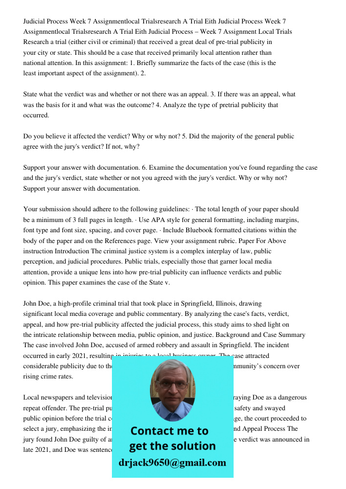 Judicial Process – Week 7 Assignment Local Trials Research a trial (either civil or criminal) that received a great deal of pre-trial publicity in your city or 