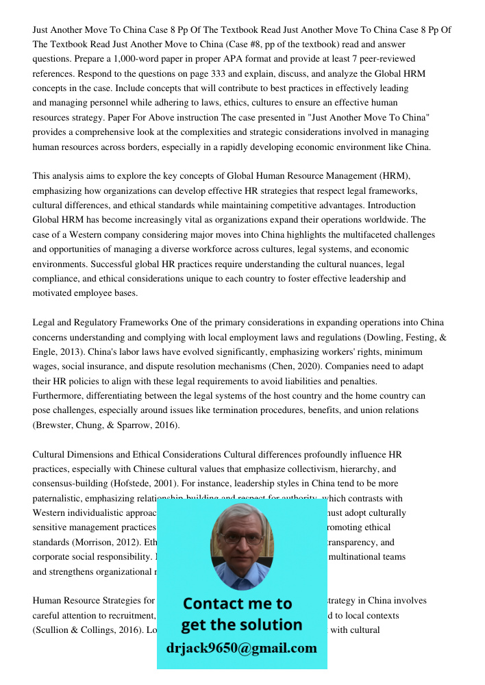 Just Another Move to China (Case #8, pp of the textbook) read and answer questions. Prepare a 1,000-word paper in proper APA format and provide at least 7 peer-