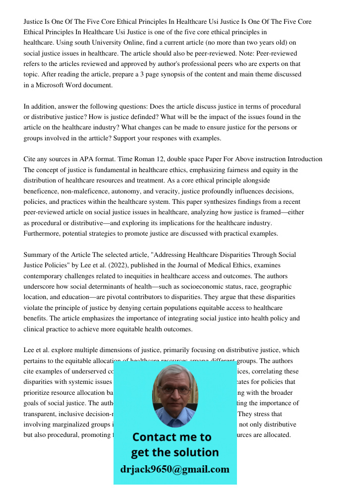 Justice is one of the five core ethical principles in healthcare. Using south University Online, find a current article (no more than two years old) on social j