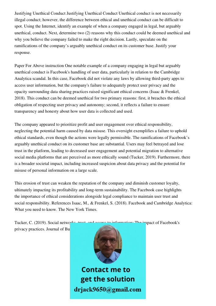 Unethical conduct is not necessarily illegal conduct; however, the difference between ethical and unethical conduct can be difficult to spot. Using the Internet