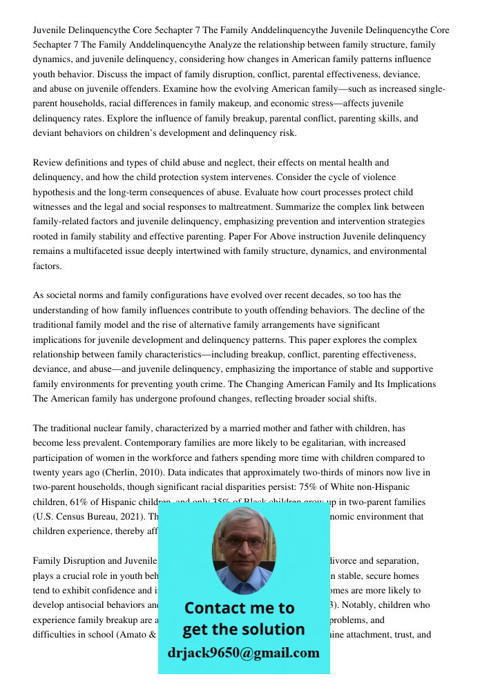Analyze the relationship between family structure, family dynamics, and juvenile delinquency, considering how changes in American family patterns influence yout