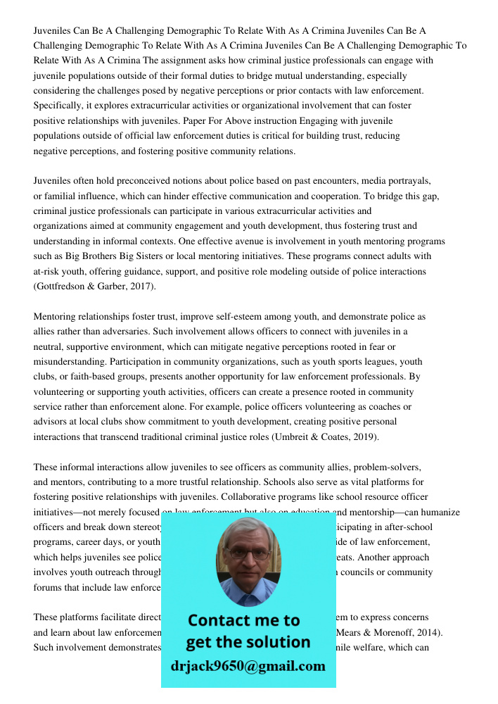 Juveniles Can Be A Challenging Demographic To Relate With As A Crimina The assignment asks how criminal justice professionals can engage with juvenile populatio