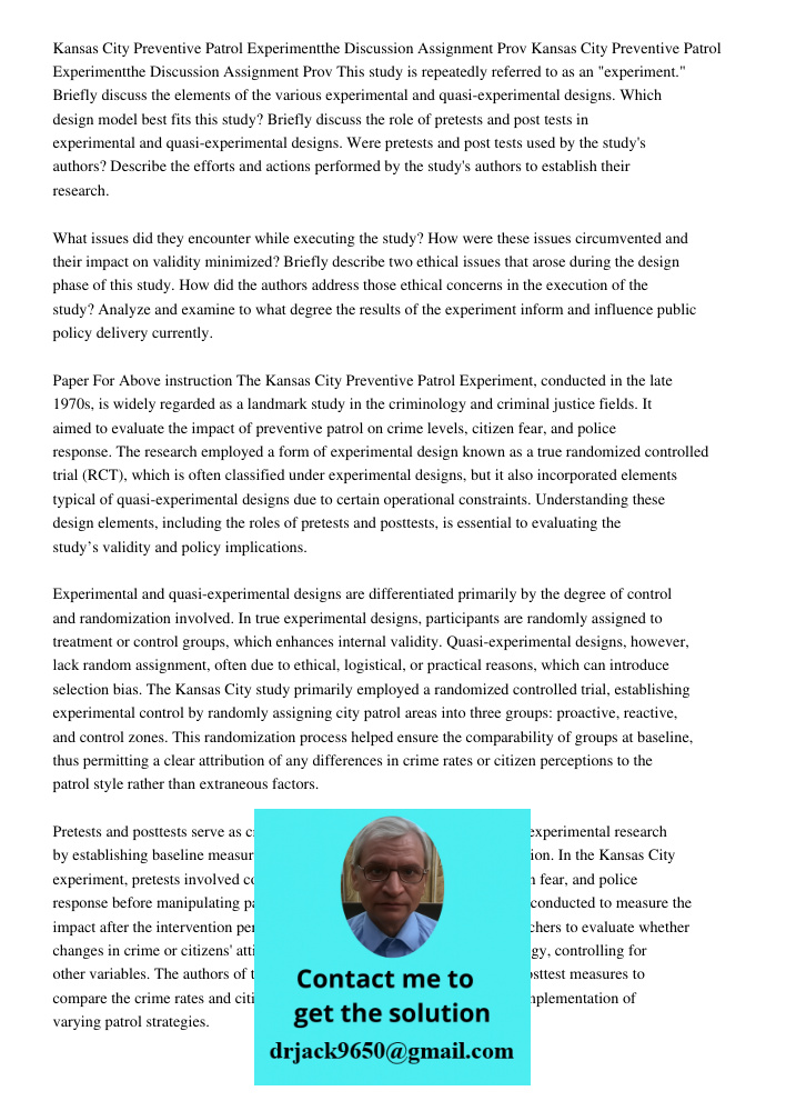 This study is repeatedly referred to as an "experiment." Briefly discuss the elements of the various experimental and quasi-experimental designs. Which design m