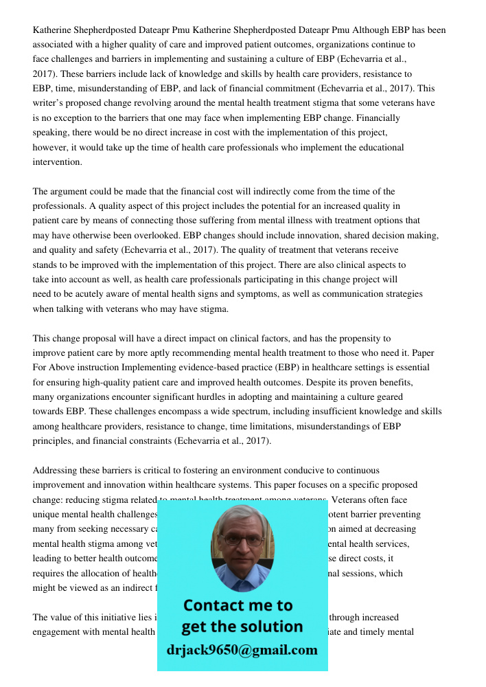 Although EBP has been associated with a higher quality of care and improved patient outcomes, organizations continue to face challenges and barriers in implemen