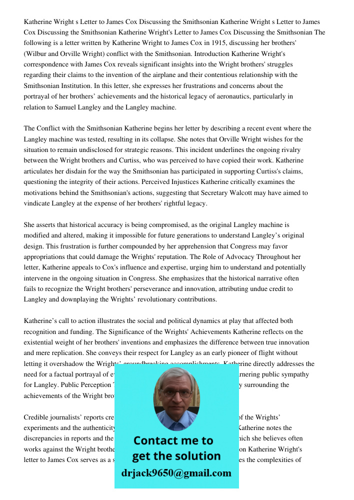 Katherine Wright s Letter to James Cox Discussing the Smithsonian The following is a letter written by Katherine Wright to James Cox in 1915, discussing her bro