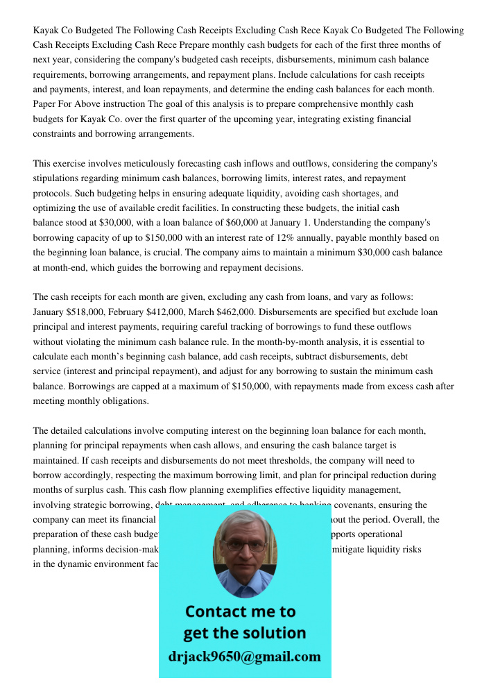 Prepare monthly cash budgets for each of the first three months of next year, considering the company's budgeted cash receipts, disbursements, minimum cash bala