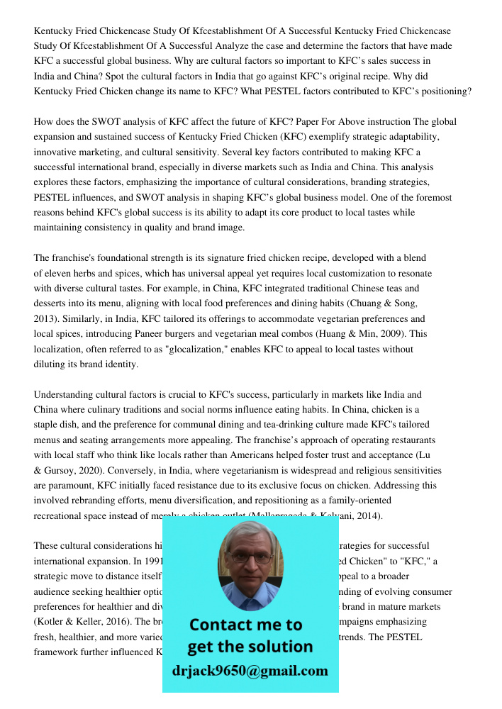 Analyze the case and determine the factors that have made KFC a successful global business. Why are cultural factors so important to KFC’s sales success in Indi