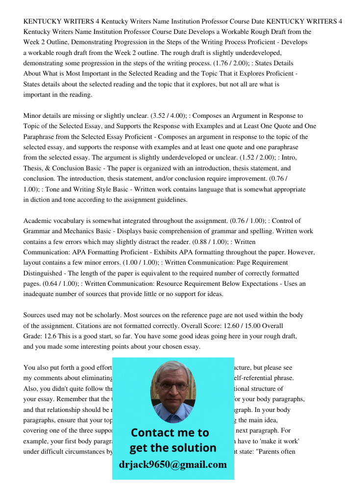 Develops a Workable Rough Draft from the Week 2 Outline, Demonstrating Progression in the Steps of the Writing Process Proficient - Develops a workable rough dr