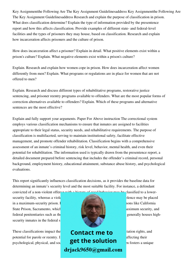 Research and explain the purpose of classification in prison. What does classification determine? Explain the type of information provided by the presentence re