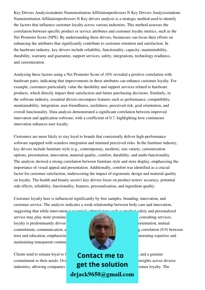 Key drivers analysis is a strategic method used to identify the factors that influence customer loyalty across various industries. This method assesses the corr