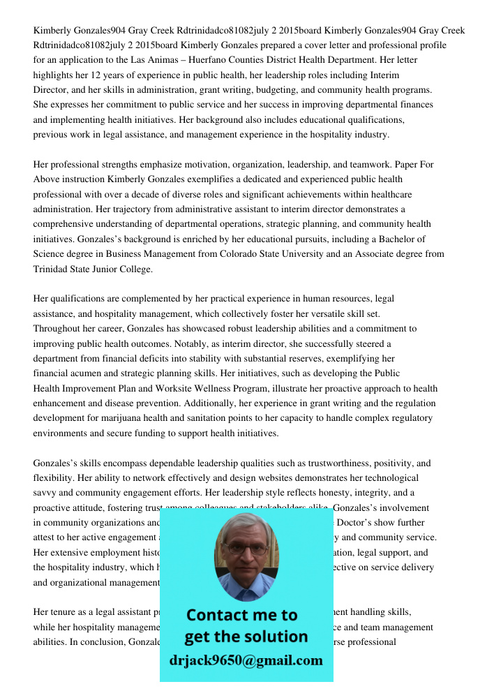 Kimberly Gonzales prepared a cover letter and professional profile for an application to the Las Animas – Huerfano Counties District Health Department. Her lett