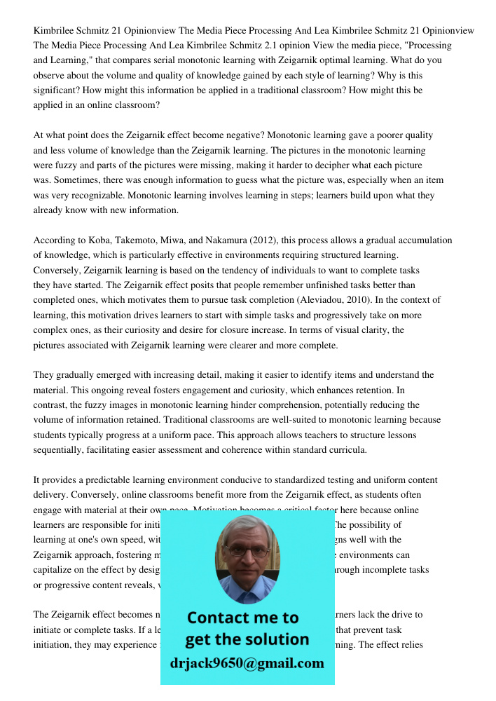 Kimbrilee Schmitz 2.1 opinion View the media piece, "Processing and Learning," that compares serial monotonic learning with Zeigarnik optimal learning. What do 