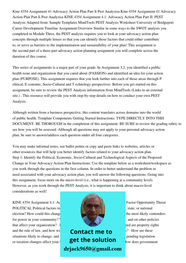 KINE 4354 Assignment 4.1: Advocacy Action Plan Part II: PEST Analysis Adapted from: Sample Templates MindTools PEST Analysis Worksheet University of Bridgeport 