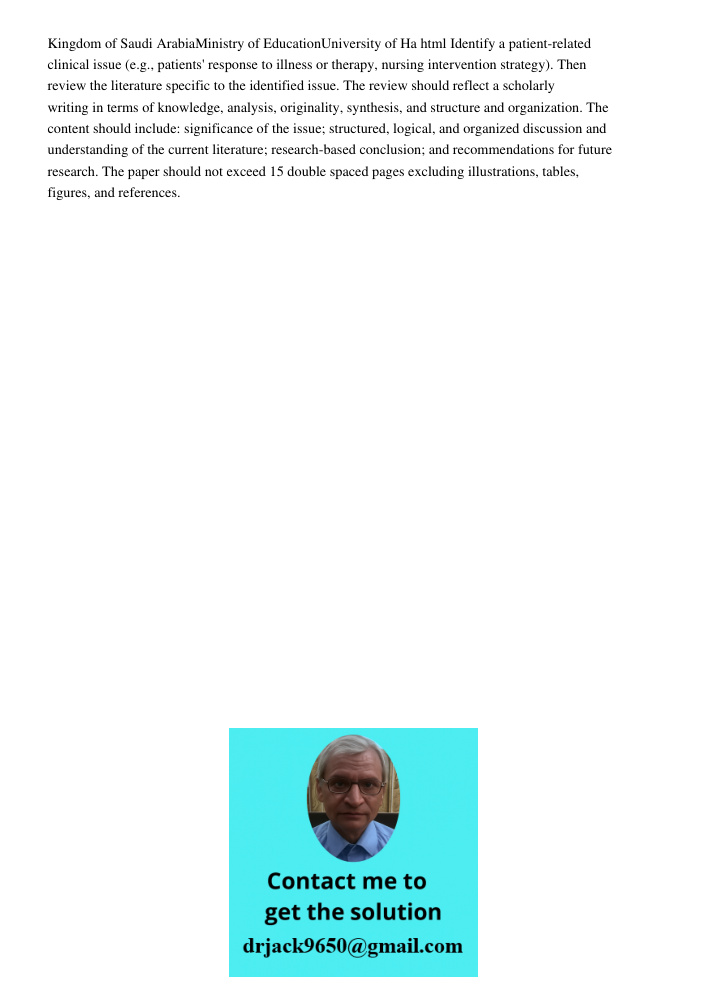 Identify a patient-related clinical issue (e.g., patients' response to illness or therapy, nursing intervention strategy). Then review the literature specific t