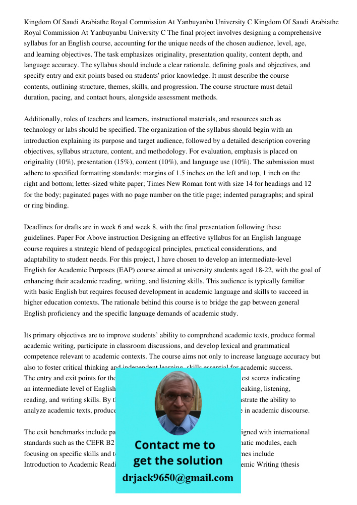 The final project involves designing a comprehensive syllabus for an English course, accounting for the unique needs of the chosen audience, level, age, and lea