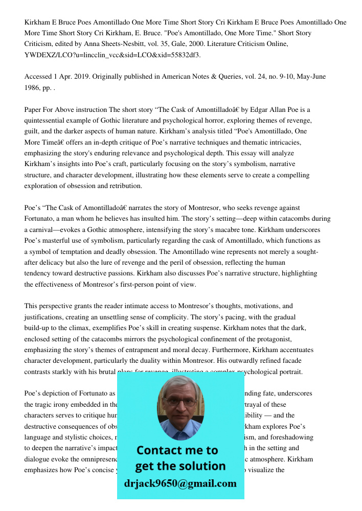 Kirkham, E. Bruce. "Poe's Amontillado, One More Time." Short Story Criticism, edited by Anna Sheets-Nesbitt, vol. 35, Gale, 2000. Literature Criticism Online, Y