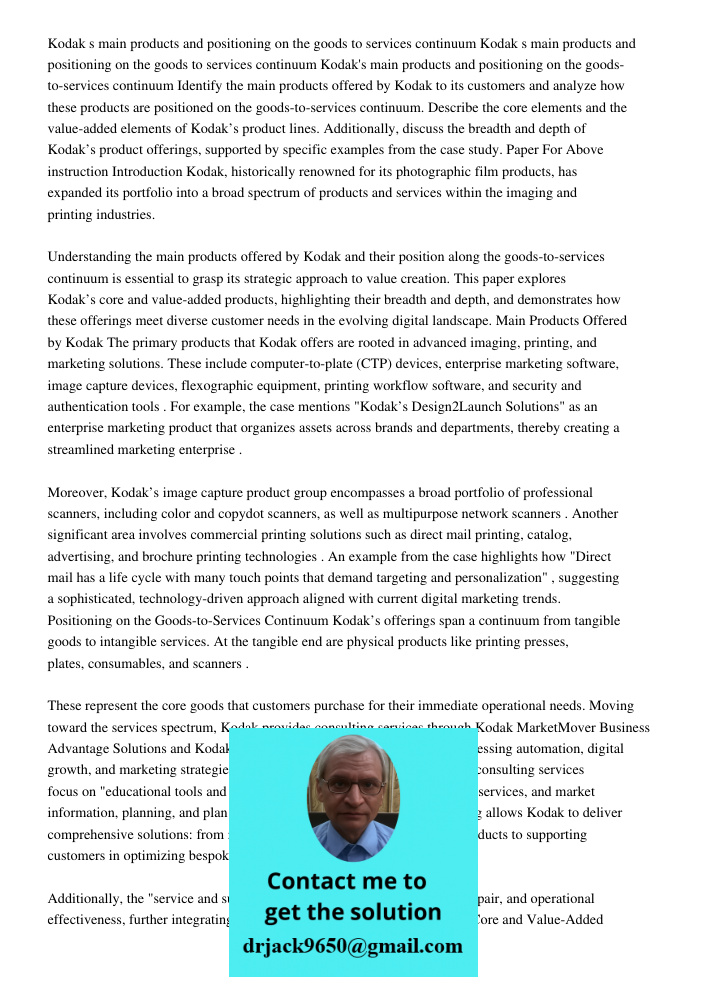 Kodak s main products and positioning on the goods to services continuum Identify the main products offered by Kodak to its customers and analyze how these prod