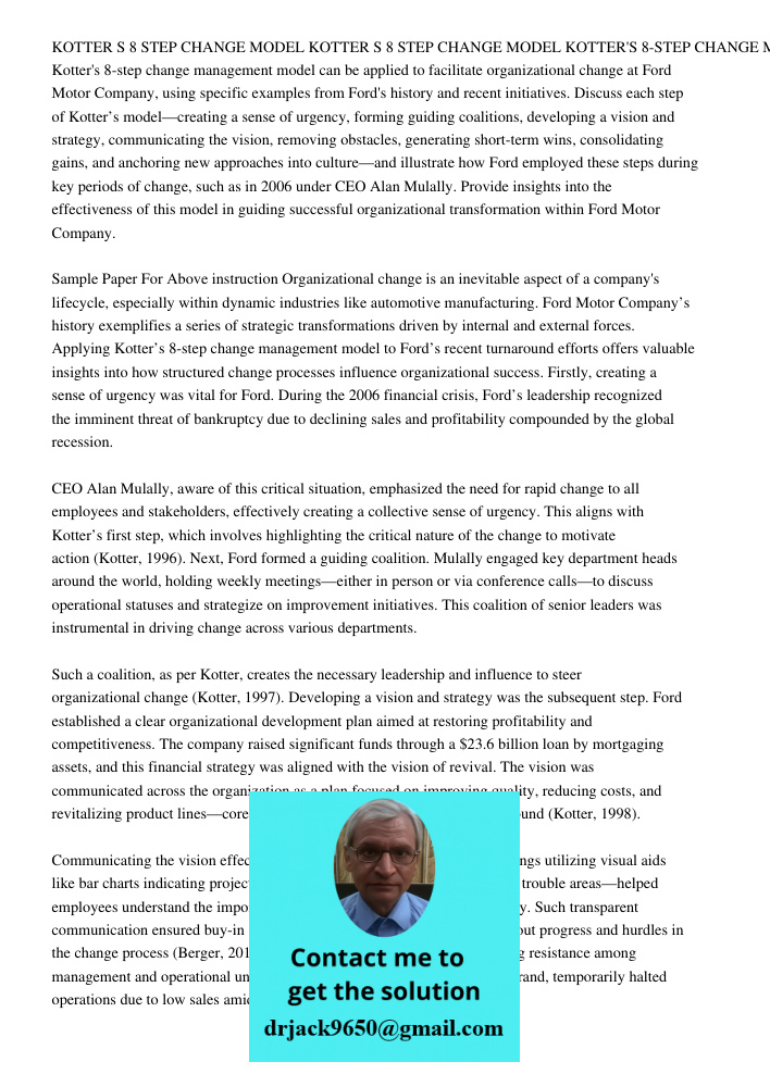 KOTTER S 8 STEP CHANGE MODEL Analyze how Kotter's 8-step change management model can be applied to facilitate organizational change at Ford Motor Company, using