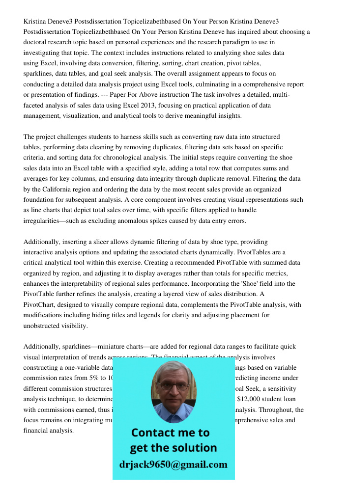 Kristina Deneve has inquired about choosing a doctoral research topic based on personal experiences and the research paradigm to use in investigating that topic