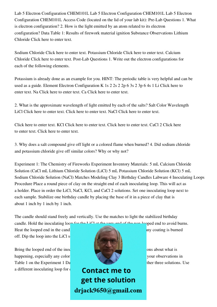 Lab 5 Electron Configuration CHEM101L Access Code (located on the lid of your lab kit): Pre-Lab Questions 1. What is electron configuration? 2. How is the light