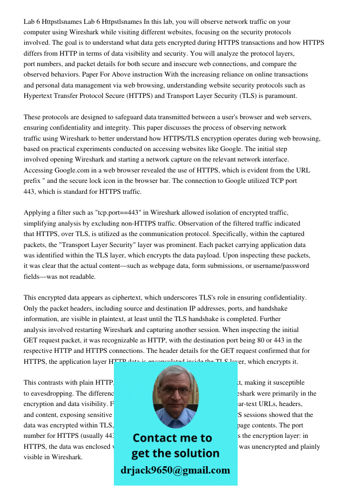 In this lab, you will observe network traffic on your computer using Wireshark while visiting different websites, focusing on the security protocols involved. T