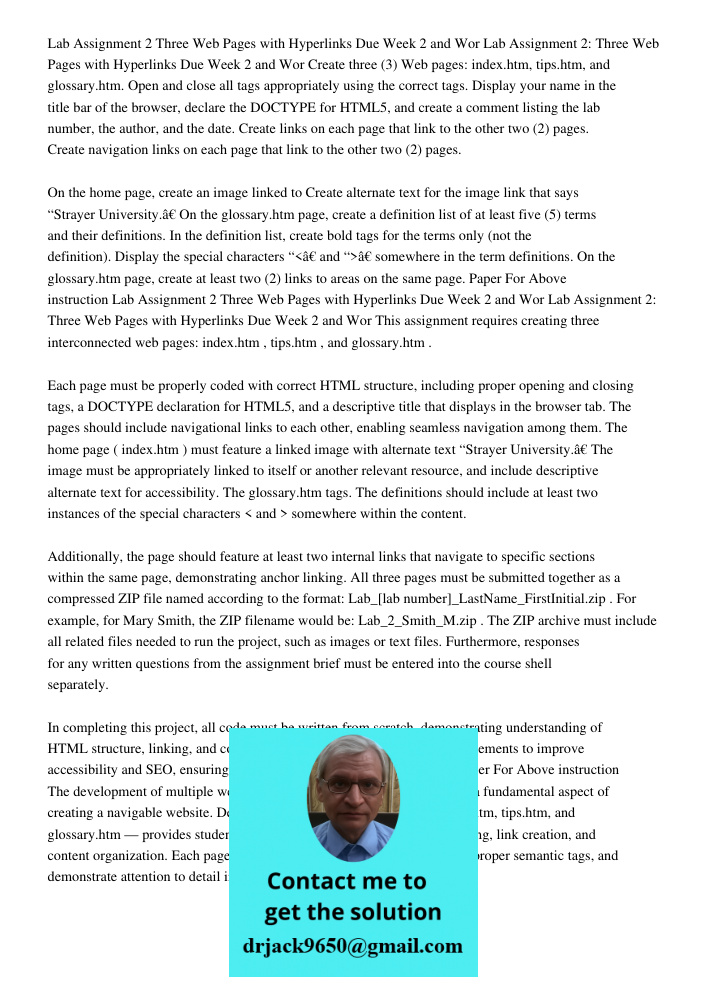 Create three (3) Web pages: index.htm, tips.htm, and glossary.htm. Open and close all tags appropriately using the correct tags. Display your name in the title 
