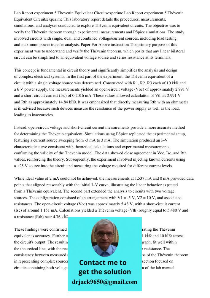 This laboratory report details the procedures, measurements, simulations, and analyses conducted to explore Thévenin equivalent circuits. The objective was to v