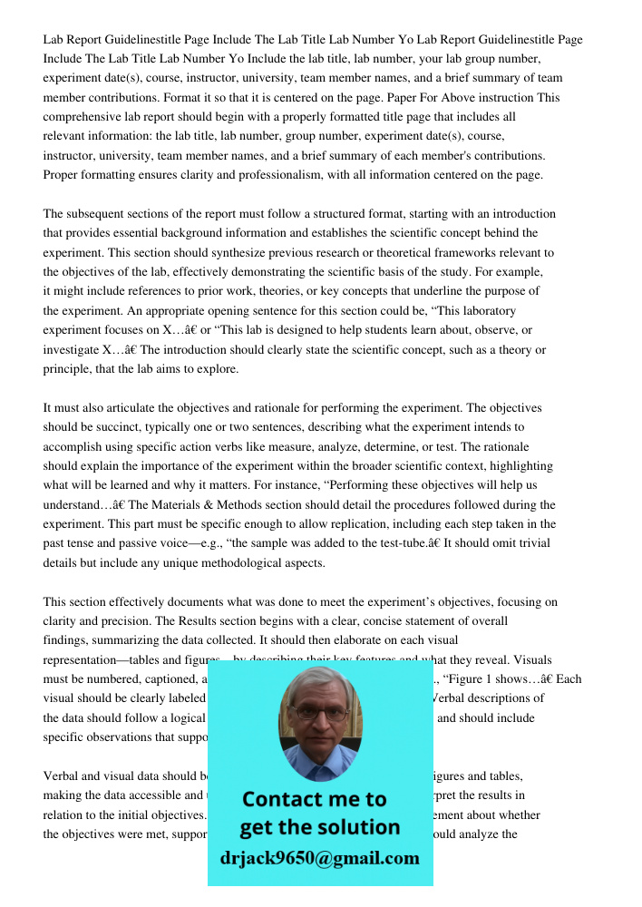 Include the lab title, lab number, your lab group number, experiment date(s), course, instructor, university, team member names, and a brief summary of team mem