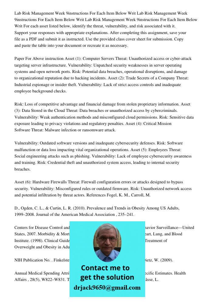 Lab Risk Management Week 9instructions For Each Item Below Writ For each asset listed below, identify the threat, vulnerability, and risk associated with it. Su
