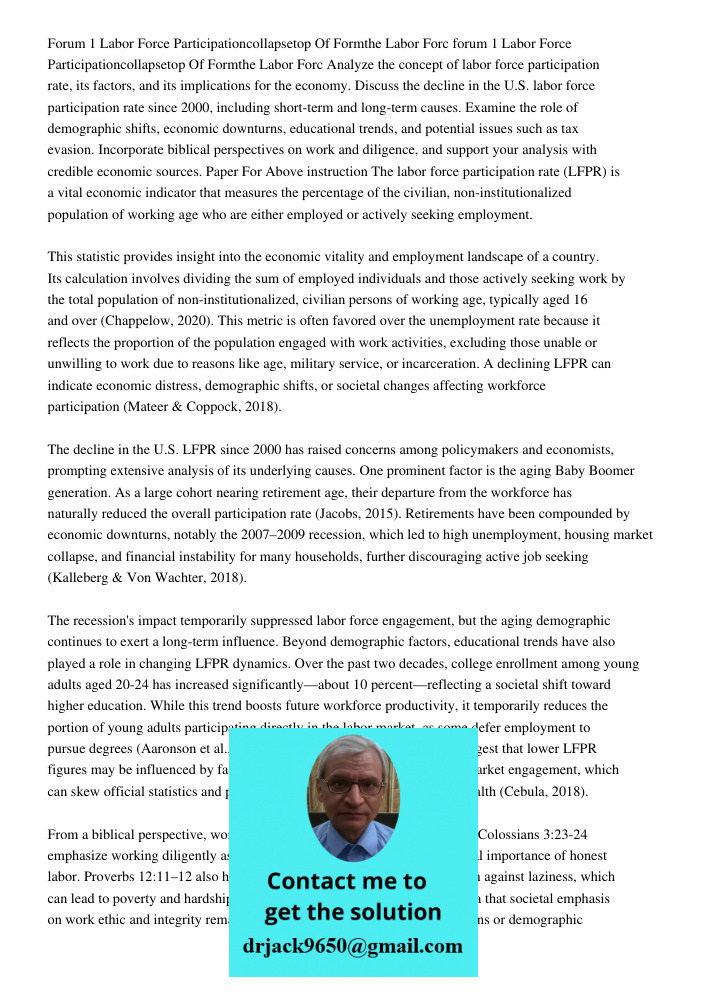 Analyze the concept of labor force participation rate, its factors, and its implications for the economy. Discuss the decline in the U.S. labor force participat
